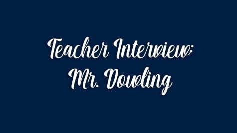 Teacher Interview: Mr. Dowling